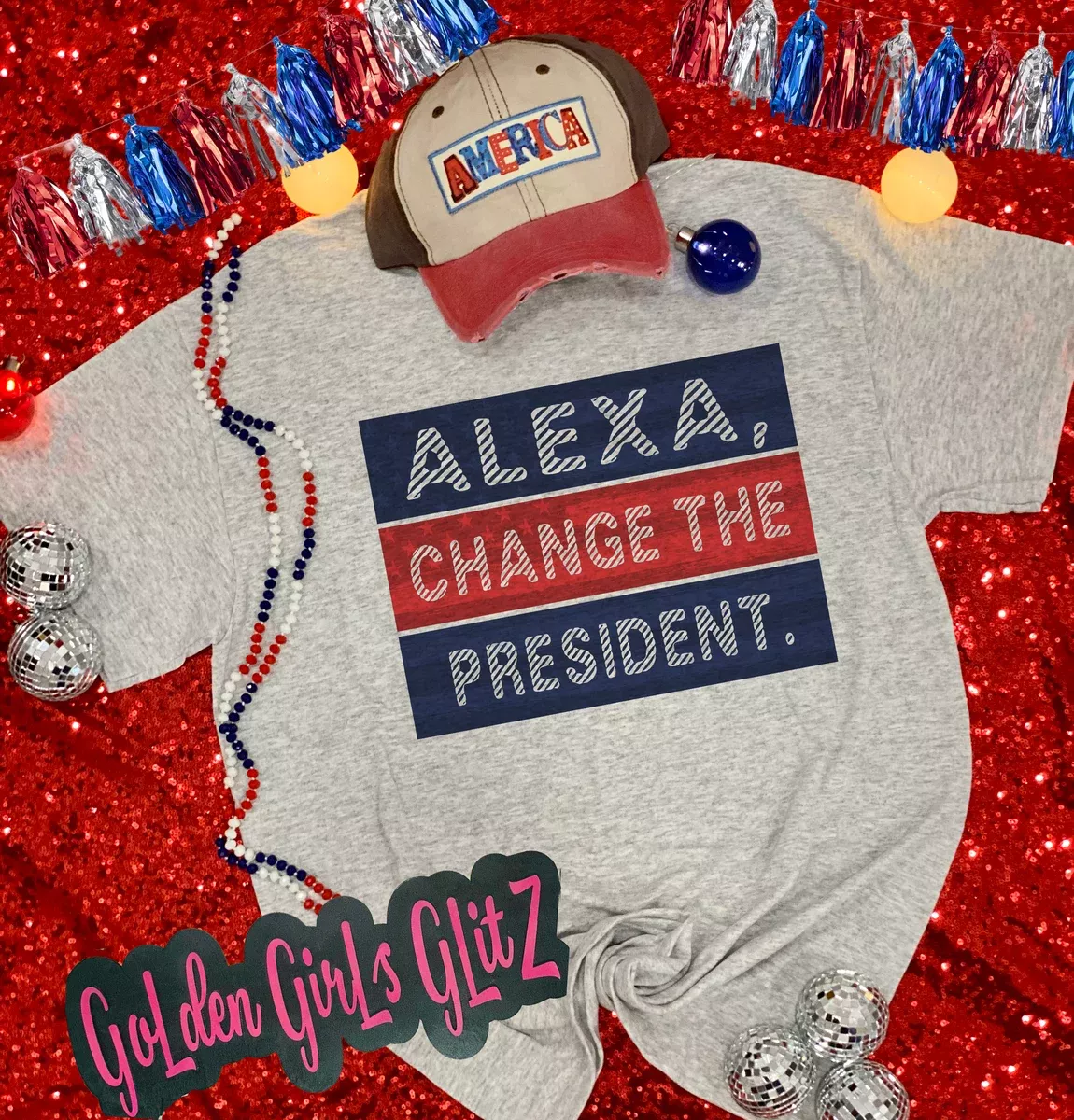 Alexa, Change The President