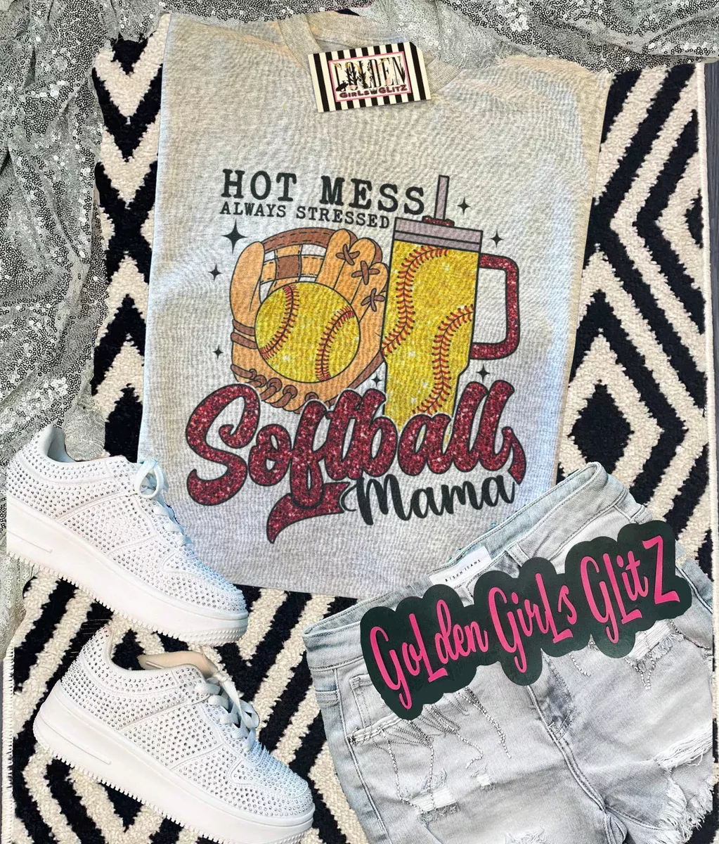 Always Stressed Softball Mom Tee
